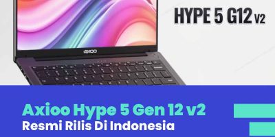 Axioo Hype 5 Gen 12 v2 Resmi Hadir Di Indonesia