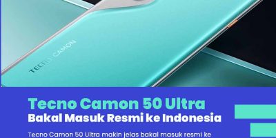 Tecno Camon 50 Ultra Lolos TKDN