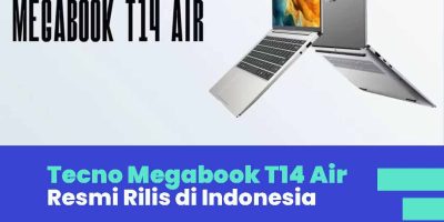 Tecno Megabook T14 Air Rilis di Indonesia