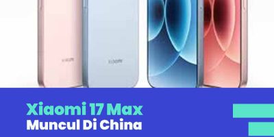 Xiaomi 17 Max Siap Jadi Raja Baterai Flagship